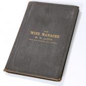 The Mine Manager was one of many instructional volumes read by men in the mines to advance their careers. Training by correspondence course was common and they had to pass many levels of written exams.