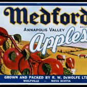 Medford Apples label. The export of apples from the Annapolis Valley is still an important Nova Scotia export. Did you know the Gravenstein apple was developed in Nova Scotia?